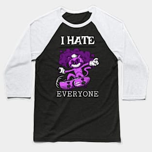 I hate everyone Baseball T-Shirt